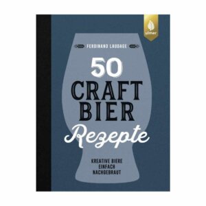 50 Craft-Bier-Rezepte von Ferdinand Laudage